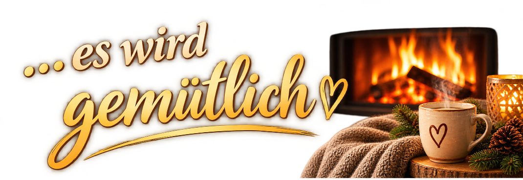 Es wird gemütlich